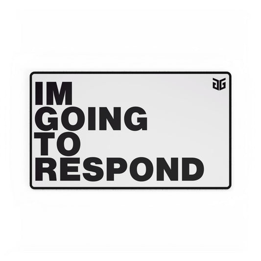 Im Going to Respond White TCG Playmat